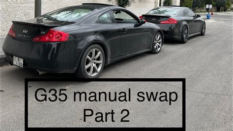 Infiniti G35 Manual Swap Part 2 تحويل الانفينيتي جي ٣٥ للجير العادي