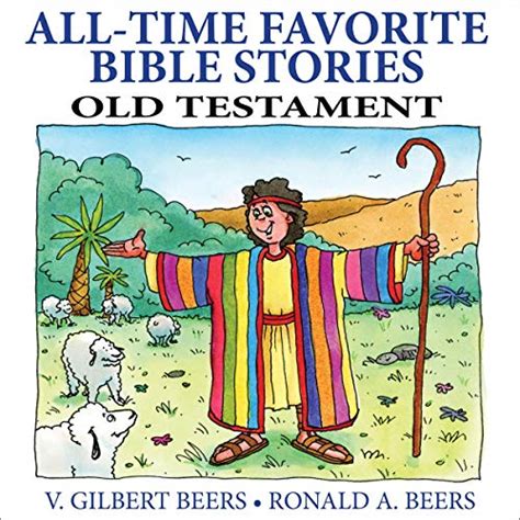 All Time Favorite Bible Stories Old Testament By Ronald A Beers V