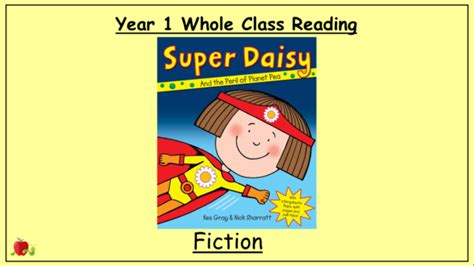 Yr 1 Whole Class Reading Super Daisy The Teach Hub