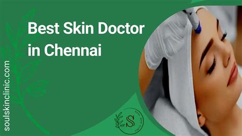 100 Best Skin Doctor In Chennai No1 Dermatologist