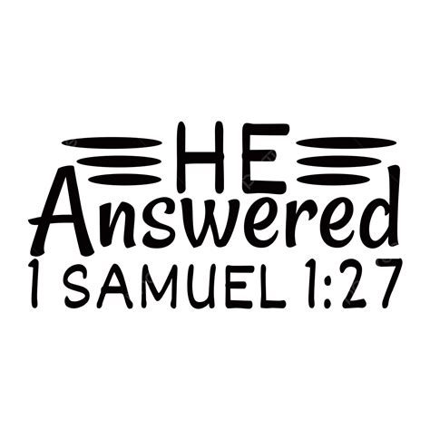 Lettering Typography Quotes Vector Art Png He Answered 1 Samuel 27