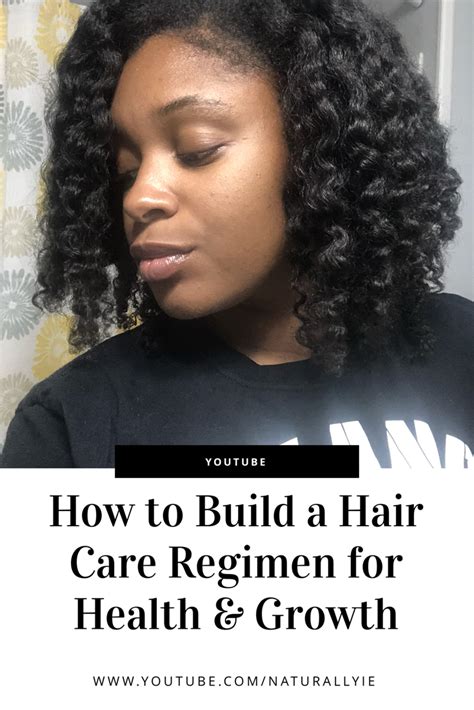 How To Build A Hair Care Regimen For Health And Growth Hair Care