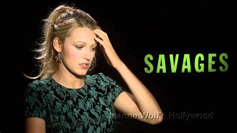 Blake Lively Tells All About Her Sex In Savages Youtube