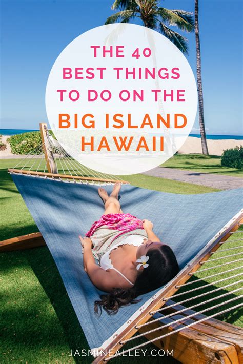 40 Amazing Things To Do On The Big Island Hawaii With