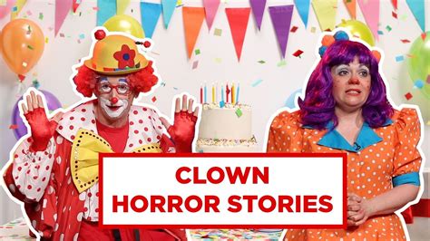 Clowns Reveal Their Horror Stories Youtube
