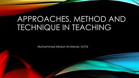 Ppt Approaches Method And Technique In Teaching Powerpoint
