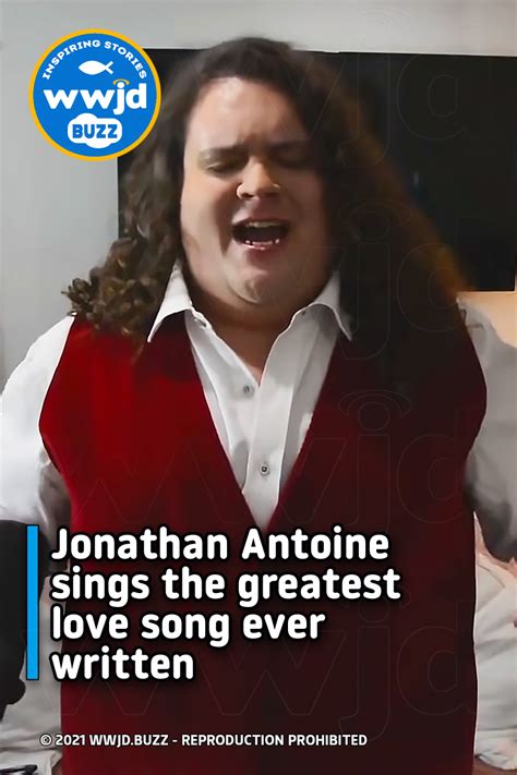 Jonathan Antoine Sings The Greatest Love Song Ever Written Wwjd