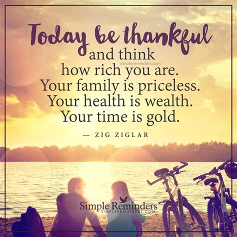 Today Be Thankful Today Be Thankful And Think How Rich You Are Your