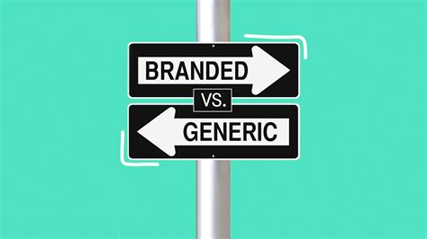 Brand Name Vs Generic Drugs Which Is Better