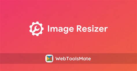 Image Resizer Webtoolsmate