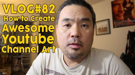 How To Create Awesome Youtube Channel Art Youtube