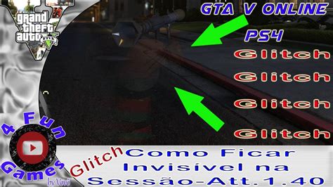 ps4 glitch como ficar invisível na sessão publica gta v att 1 40 youtube