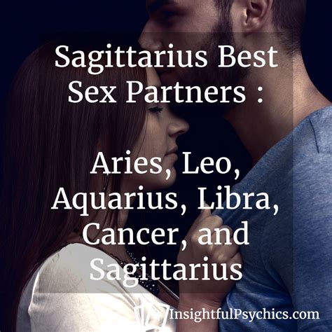 Sagittarius Sex Life The Good The Bad The Hot Sagittarius And Cancer Aries Man