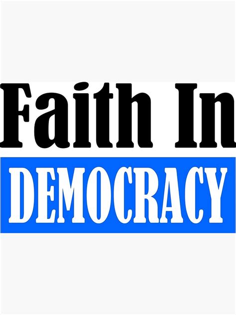 Faith In Democracy Poster For Sale By Uniquedb Redbubble