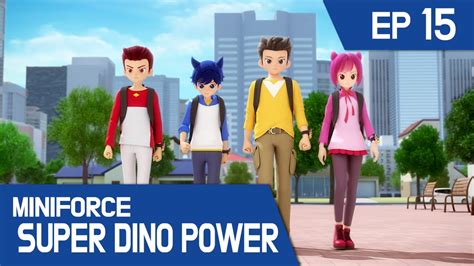 Miniforce Super Dino Power Ep15 Miniforce Rangers Transform Into