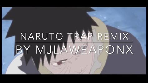 Naruto Loneliness Trap Remix Youtube