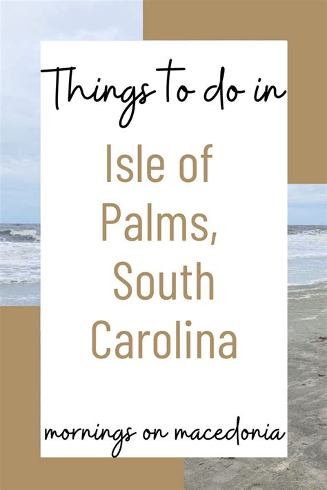 Things To Do In Isle Of Palms South Carolina Isle Of Palms Isle Of