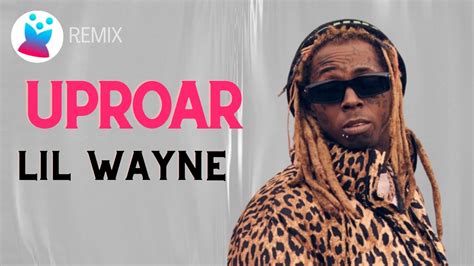Uproar 2021 Lil Wayne Remix By Blarg Youtube