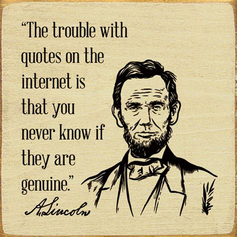 85 Of Quotes On The Internet Are Made Up Abraham Lincoln