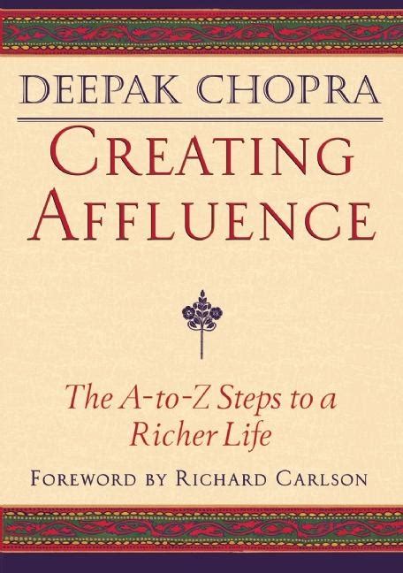 Chopra Deepak Creating Affluence The A To Z Steps To A Richer Life