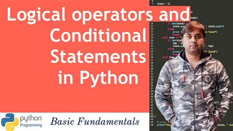 How To Use Logical Operators And Conditional Statements In Python Youtube