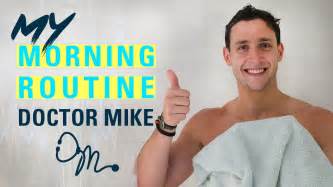 My Morning Routine 2017 Doctor Mike Youtube