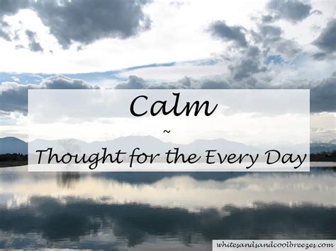 Calm Thought For The Every Day ~ White Sands And Cool Breezes