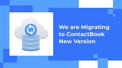 We Are Migrating To Contactbook New Version
