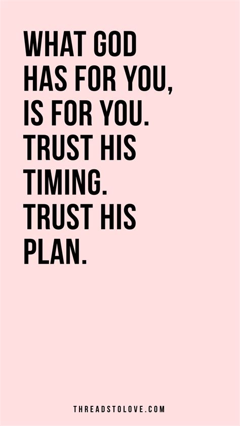 What God Has For You Is For You Trust His Timing Trust His Plan