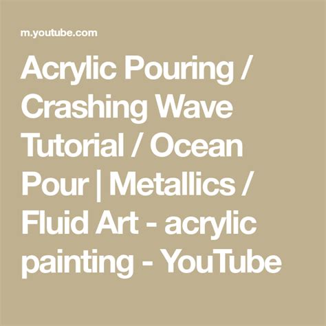 Acrylic Pouring Crashing Wave Tutorial Ocean Pour Metallics