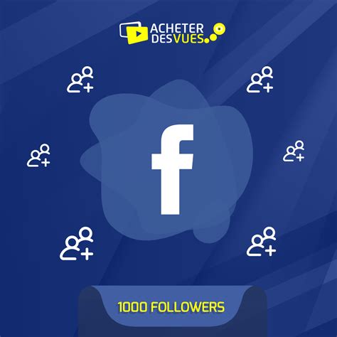 1000 Followers Pour Profil Facebook Acheter Des Vues