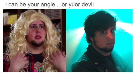I Can Be Your Angle Or Yuor Devil Know Your Meme