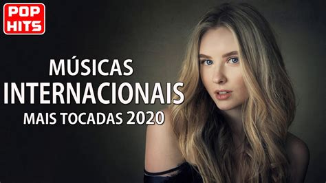 Orgulhosamente produzido com youtube por gold music brasil. Musicas Internacionais Mais Tocadas 2020 - Melhores ...