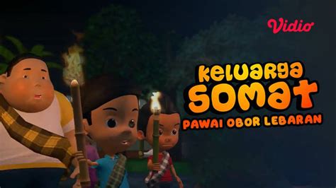 Keluarga Somat Idul Fitri Eps 09 Pawai Obor Lebaran Vidio