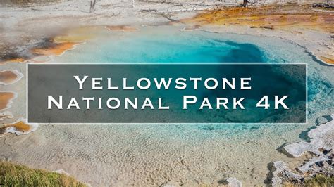 The Amazing Yellowstone National Park 4k Youtube