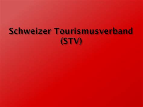 Ppt Schweizer Tourismusverband Stv Powerpoint Presentation Free