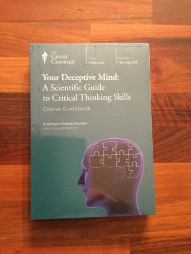 Your Deceptive Mind A Scientific Guide To Critical Thinking Skills Ebay