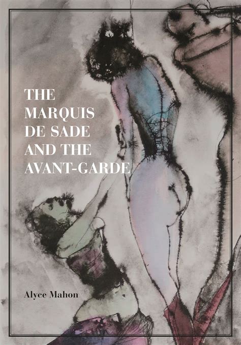 Marquis De Sade Depraved Monster Or Misunderstood Genius Its Complicated
