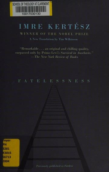 Fatelessness A Novel Kertész Imre 1929 2016 Free Download Borrow And Streaming