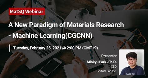 Webinar A New Paradigm Of Materials Research Machine Learning
