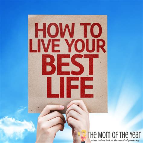 It S Easier Than You Think To Live Your Best Life Try These 5 Smart