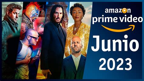 Estrenos Amazon Prime Video Junio 2023 Top Cinema Youtube