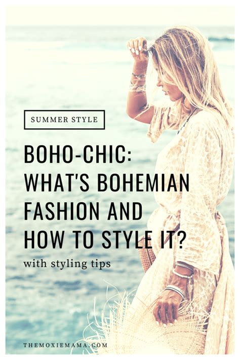 Boho Chic Whats Bohemian Fashion And How To Style It The Moxie Mama