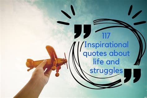 117 Inspirational Quotes About Life And Struggles Mindsetopia