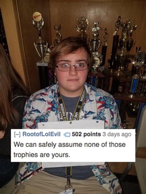 By clicking on submit below, you are certifying the following statements: 31 Brutal Roasts That Left A Serious Burn | Brutal roasts ...