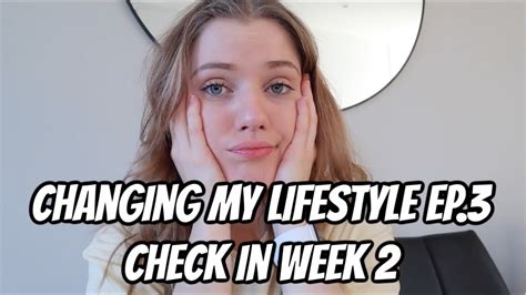 Changing My Lifestyle Ep3 Check In Week 2 Youtube