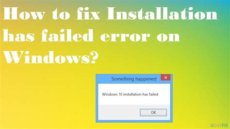 How To Fix Installation Has Failed Error On Windows
