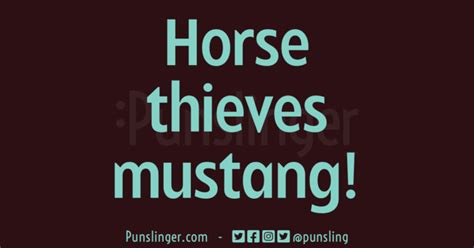 Horse Thieves Mustang Punslinger