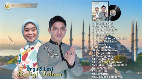 Ungu And Lesti Full Album Lagu Religi Ungu Terbaru 2021 Kumpulan Lagu Religi Islam Terbaik