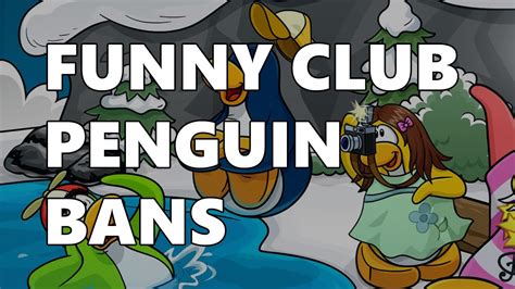 Funny Club Penguin Bans 4 Youtube
